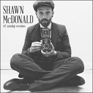 The Analog Sessions by Shawn McDonald | CD Reviews And Information | NewReleaseToday