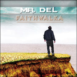 Faith Walka by Mr. Del  | CD Reviews And Information | NewReleaseToday