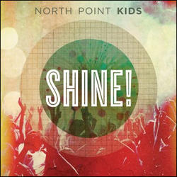 Shine by North Point Kids  | CD Reviews And Information | NewReleaseToday