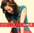 Say It (Japanese Version) by Britt Nicole | CD Reviews And Information | NewReleaseToday