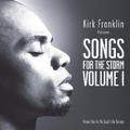 Songs for the Storm, Vol. 1 by Kirk Franklin | CD Reviews And Information | NewReleaseToday