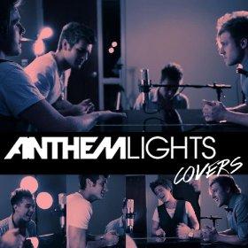 Anthem Lights Covers by Anthem Lights  | CD Reviews And Information | NewReleaseToday