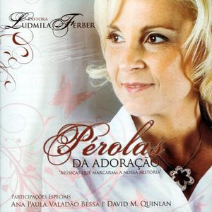 Pérolas da Adoração by Ludmila Ferber | CD Reviews And Information | NewReleaseToday