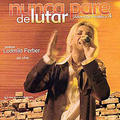 Nunca Pare de Lutar by Ludmila Ferber | CD Reviews And Information | NewReleaseToday