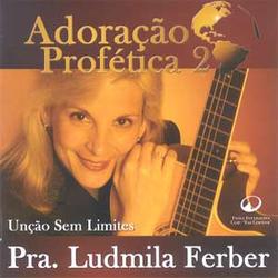 Unção Sem Limites by Ludmila Ferber | CD Reviews And Information | NewReleaseToday