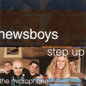 Step Up to the Microphone by Newsboys  | CD Reviews And Information | NewReleaseToday