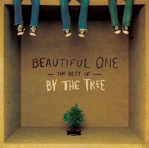 Beautiful One: The Best Of By The Tree by By The Tree | CD Reviews And Information | NewReleaseToday