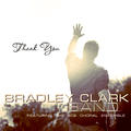 Thank You (featuring the BCB Choral Ensemble) by Bradley Clark Band  | CD Reviews And Information | NewReleaseToday