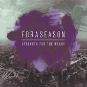 Strength For The Weary by For A Season  | CD Reviews And Information | NewReleaseToday