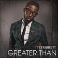 Greater Than by Tye Tribbett | CD Reviews And Information | NewReleaseToday