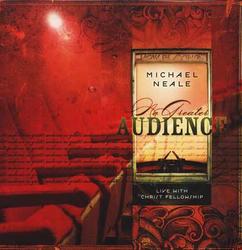 No Greater Audience by Michael Neale | CD Reviews And Information | NewReleaseToday