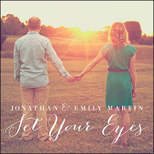 Set Your Eyes EP by Jonathan and Emily | CD Reviews And Information | NewReleaseToday