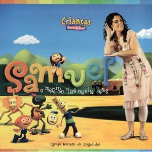 Samuel, o Menino Que Ouviu Deus by Crianas Diante do Trono | CD Reviews And Information | NewReleaseToday