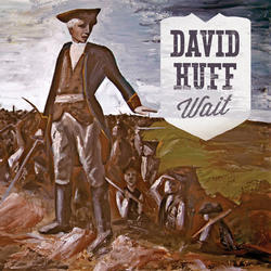 Wait by David Huff | CD Reviews And Information | NewReleaseToday