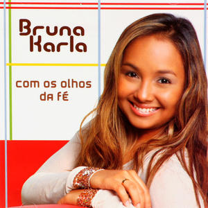 Com Os Olhos da Fé by Bruna Karla | CD Reviews And Information | NewReleaseToday