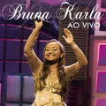 Ao Vivo by Bruna Karla | CD Reviews And Information | NewReleaseToday