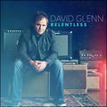 Relentless by David Glenn | CD Reviews And Information | NewReleaseToday
