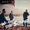 We Are the Sound by Great Wide North  | CD Reviews And Information | NewReleaseToday