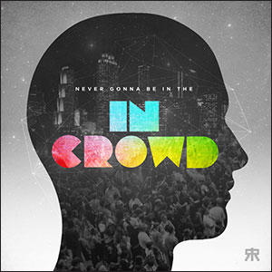 In Crowd (Single) by Rapture Ruckus  | CD Reviews And Information | NewReleaseToday