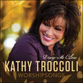 Worshipsongs: Draw Me Close by Kathy Troccoli | CD Reviews And Information | NewReleaseToday