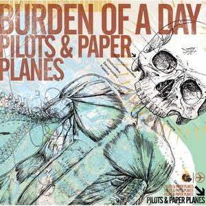 Pilots & Paper Planes by Burden Of A Day  | CD Reviews And Information | NewReleaseToday