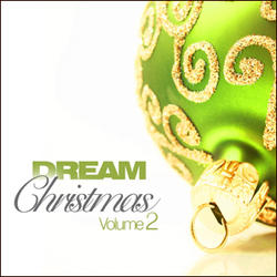 DREAM Christmas Vol. 2 by Various Artists - Christmas  | CD Reviews And Information | NewReleaseToday