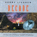 Decade by Kerry Livgren | CD Reviews And Information | NewReleaseToday