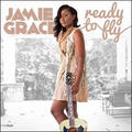 Ready to Fly by Jamie Grace | CD Reviews And Information | NewReleaseToday