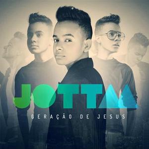 Geração de Jesus by Jotta A  | CD Reviews And Information | NewReleaseToday