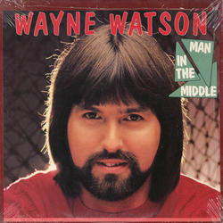 Man In The Middle by Wayne Watson | CD Reviews And Information | NewReleaseToday