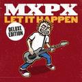 Let It Happen (Deluxe Edition) by MxPx  | CD Reviews And Information | NewReleaseToday