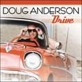 Drive by Doug Anderson | CD Reviews And Information | NewReleaseToday