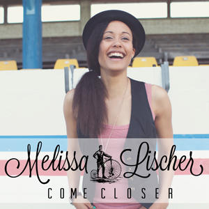 Come Closer (Single) by Melissa Lischer  | CD Reviews And Information | NewReleaseToday