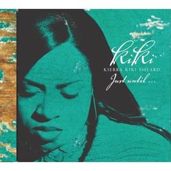 Just Until by Kierra Sheard | CD Reviews And Information | NewReleaseToday