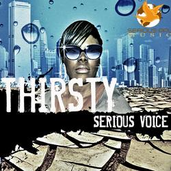Thirsty by Serious Voice  | CD Reviews And Information | NewReleaseToday