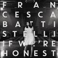 If We're Honest by Francesca Battistelli | CD Reviews And Information | NewReleaseToday
