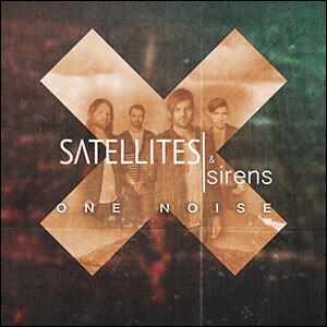 One Noise by Satellites & Sirens  | CD Reviews And Information | NewReleaseToday