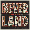 Never Land EP by Andy Mineo | CD Reviews And Information | NewReleaseToday