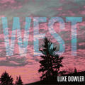 WEST by Luke Dowler | CD Reviews And Information | NewReleaseToday