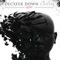 Crash Digital - EP by Decyfer Down  | CD Reviews And Information | NewReleaseToday