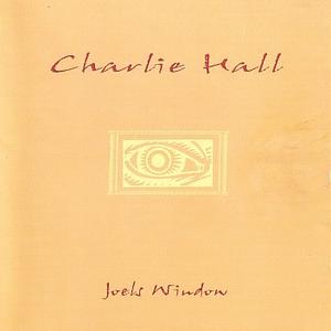 Joel's Window by Charlie Hall | CD Reviews And Information | NewReleaseToday