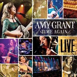 Time Again: Amy Grant Live All Access by Amy Grant | CD Reviews And Information | NewReleaseToday