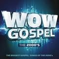 WOW Gospel: The 2000s by Various Artists - 