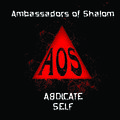 Abdicate Self by Ambassadors of Shalom  | CD Reviews And Information | NewReleaseToday