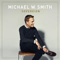 Sovereign by Michael W. Smith | CD Reviews And Information | NewReleaseToday