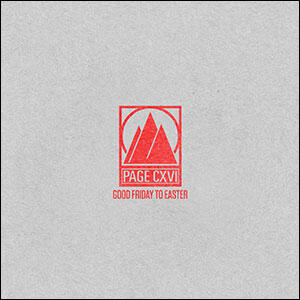 Good Friday to Easter by Page CXVI | CD Reviews And Information | NewReleaseToday