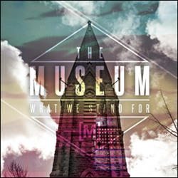 What We Stand For by The Museum  | CD Reviews And Information | NewReleaseToday