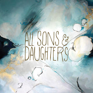 All Sons & Daughters by All Sons And Daughters  | CD Reviews And Information | NewReleaseToday