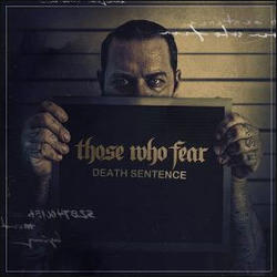 Death Sentence by Those Who Fear  | CD Reviews And Information | NewReleaseToday