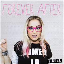 Forever After by V.Rose  | CD Reviews And Information | NewReleaseToday